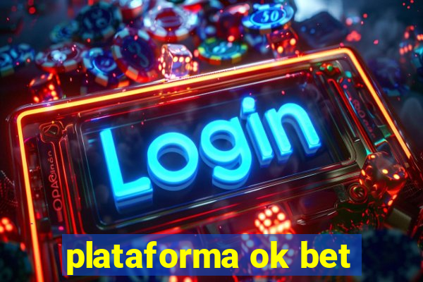 plataforma ok bet